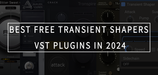 Best Free Transient Shapers VST Plugins In 2024